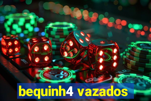 bequinh4 vazados